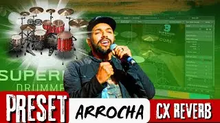 PRESET DE ARROCHA COM CX REVERB | SUPERIOR DRUMMER 3