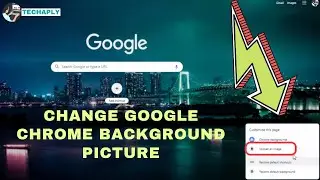 How to Change Google Background Custom New Tab Background