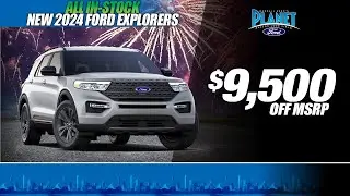 New 2024 Ford Explorer Special | ALL IN STOCK! | $9,500 OFF MSRP! | Ford Dealer in Dallas, TX