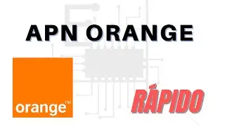 APN ORANGE Internet Datos moviles Configurar
