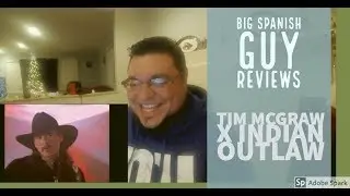 BiG SPANiSH GuY reviews TIM MCGRAW X INDIAN OUTLAW