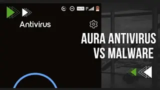 Aura Antivirus vs Malware