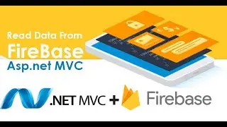 Firebase with Asp.net MVC Part 2 Read Data From Firebase