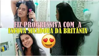 FIZ ESCOVA PROGRESSIVA USANDO A ESCOVA SECADORA BRITÂNIA