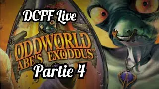 DCFF Live Oddworld l'exode d'Abe Partie 4