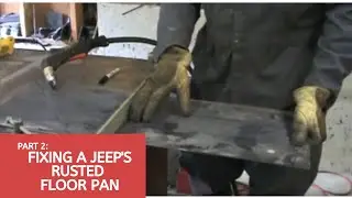 2/4 - Getting rid of rust in a Jeep floor pan - Cutting metal with a plasma cutter