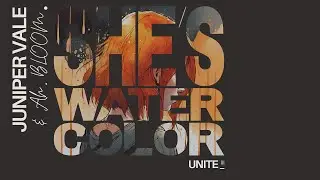 She's Watercolor / Juniper Vale & Ah.BLOOM / Lyric Video