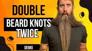 DOUBLE Beard Knot & TWICE Beard Bun! Demonstrated