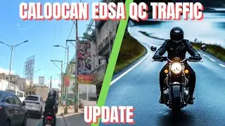 CALOOCAN EDSA QC TRAFFIC UPDATE #PEQZMOTO