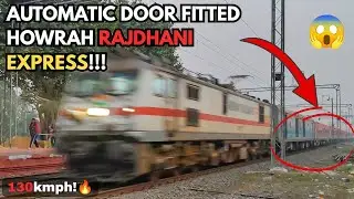Automatic Door Fitted Howrah Rajdhani Express High Speed Action!