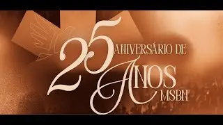 🔴 MSBN ATLANTA - 25 ANOS MSBN