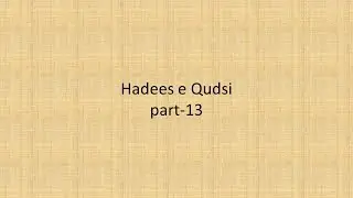 Hadees Qudsi tarjuma | Part 13  | Hadith qudsi  حدیث قدسی  | Toraat (Torah) ka Surah-2