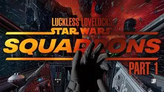 Freedom and Will - Star Wars: Squadrons Part 1 - Let's Play Blind Gameplay