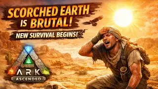 Scorched Earth Is Brutal 😵🔥 | New Journey Begins | ARK Ascended