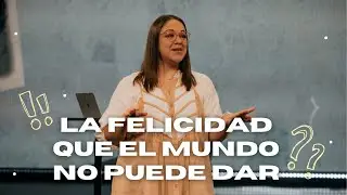 La Felicidad que el Mundo no puede dar // Contra Corriente // Pamela Baltazar
