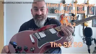 Bargain Guitars Under &pound;120 Part 2 - SX SG Guitar - A Doom Monster