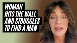 Woman Over 50 Hits The Wall And Is Desperate For A Relationship. She Hit The Wall And Hates Dating