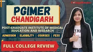PGIMER Chandigarh | Admission | Course & Fees | Placements | Medical Institute Review & Ranking