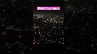 Jaipur Night View from Fort | #shorts #theraipurguy #jaipur #youtube #night #rajasthan #pinkcity