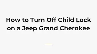 Как отключить детский замок на Jeep Grand Cherokee