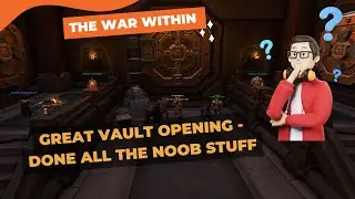 World of Warcraft -  TWW - Great Vault Opening #4