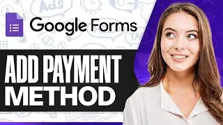 How To Add Payment Option in Google Forms 2025 (Step-by-Step)