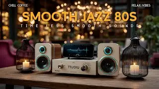 80-е Smooth Jazz Хиты ✨ Инструментал для Фокуса и Релаксации