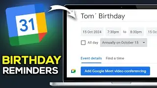 How To Use Google Calendar For Birthday Reminders - Easy Guide