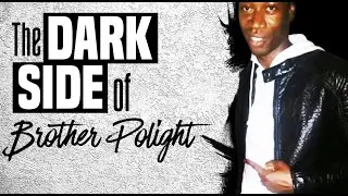 The Darkside of Brother Polight (Enhanced)