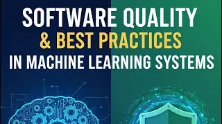 Software Quality and Best Practices in Machine Learning Systems #ml #ai 