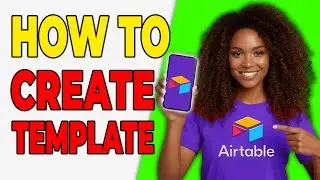 Как создавать шаблоны в Airtable [Многоразовые системы]
