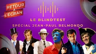 Retour à l'Écran Le Blind Test - Spécial Jean-Paul Belmondo