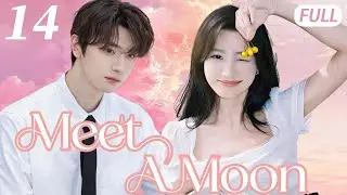 MEET A MOON💞EP14|A secret crush comes true, sparking an intense marriage-before-love push and pull.
