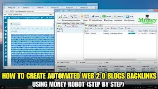 How to Create Automated Web 2.0 Blogs Backlinks Using Money Robot (Step by Step)