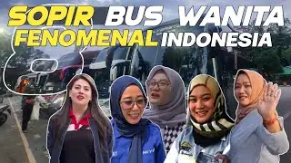 Inilah 8 Sopir Bus Wanita Fenomenal di Indonesia Terbaru 20205 !!