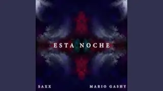 Esta Noche (feat. Mario Gashy)