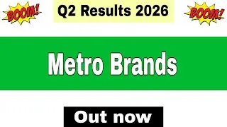 Metro Brands Q2 Results 2026 | Metro Brands Results Today | Metro Brands Share Latest News |