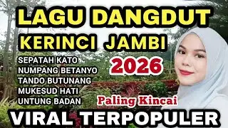 🔥LAGU DANGDUT KERINCI JAMBI POPULER ENAK DIDENGAR🔥