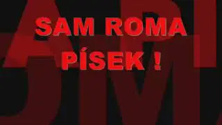 Sako džives devles mangau - Sam Roma Pisek