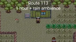 Pok&eacute;mon Ruby, Sapphire, Emerald: Route 113 (1 Hour Mix) | Rain Ambience
