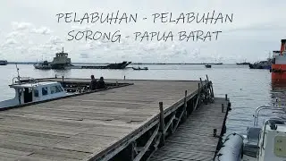Pelabuhan - pelabuhan Sorong, Papua Barat (Port of Sorong)
