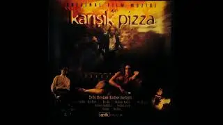 04 Sen Kimsin G&uuml;zelim -  Karışık Pizza Soundtrack