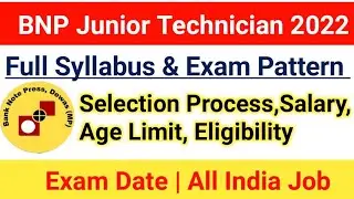 BNP Junior Technician Syllabus 2022|BNP JT Exam Pattern|selection Process,Age limit |#bnpbharti2022