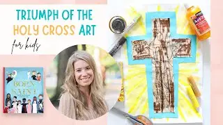 Triumph of the Holy Cross Art for Kids