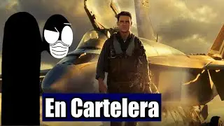 En Cartelera #07 | Top Gun: Maverick