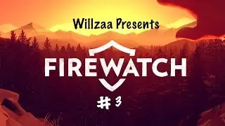 Firewatch PS4 Gameplay #3