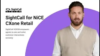 SightCall for NiCE Retail Customer Service &mdash; Remote Visual Support Demo