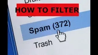 How To Filter Spam Effectively (Description Below)