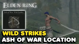 Elden Ring - Wild Strikes Ash Of War Location