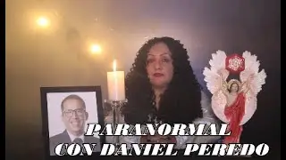 PARANORMAL CON DANIEL PEREDO
